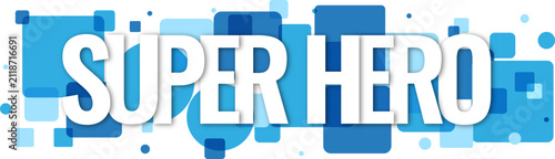 Bold typography design showing the word super hero against a cool blue geometric square pattern