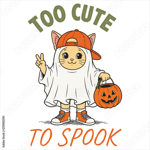 Cute Cat in Ghost Costume with Pumpkin Basket and Cap, Too Cute To Spook Halloween Vector Illustration