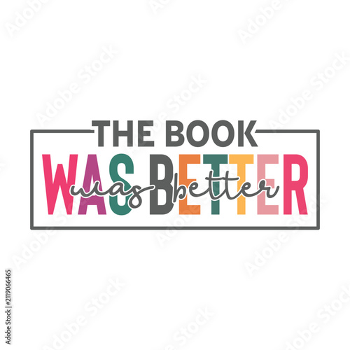 The Book Was Better Design