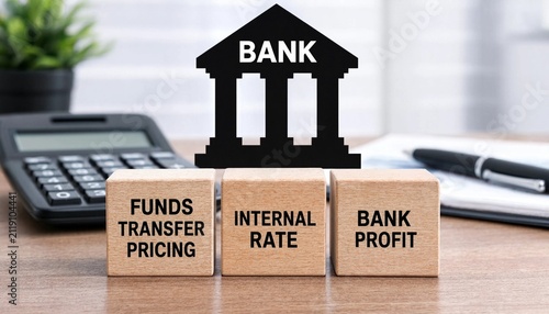 Banking Concept Illustration Featuring Funds Transfer Pricing Internal Rate and Bank Profit Blocks with Calculator and Office Supplies