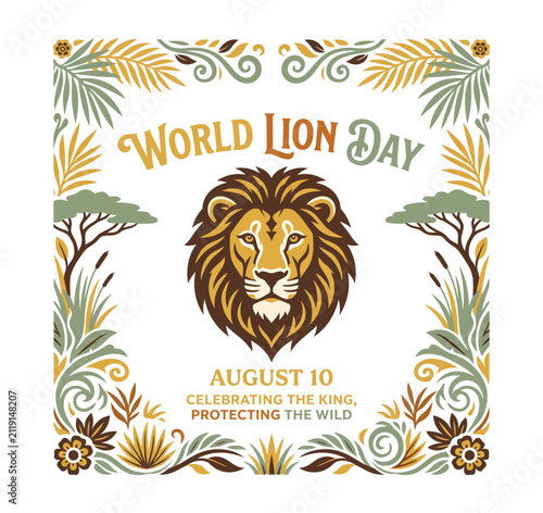 World lion day august 10 greeting card with lion portrait and tropical foliage frame