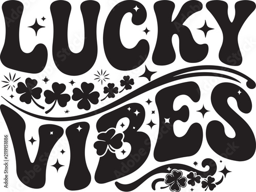 Photography Lucky vibes st patrick's day wavy typography design with shamrocks and glitter elements isolated on white background, perfect for t-shirts and posters