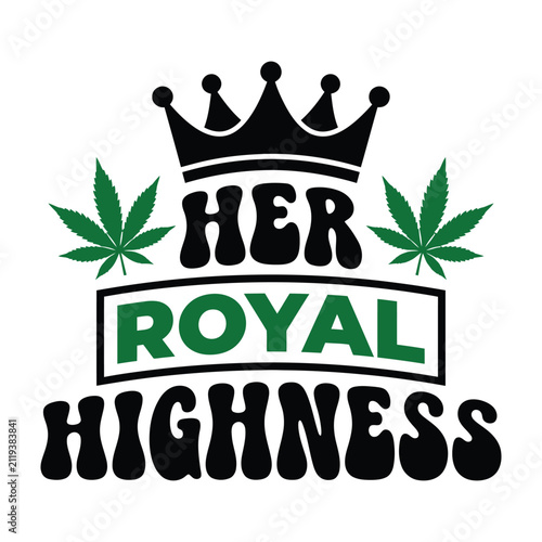 Obraz na plátně Her royal highness crown and leaf t shirt vector art with tshirt design graphic
