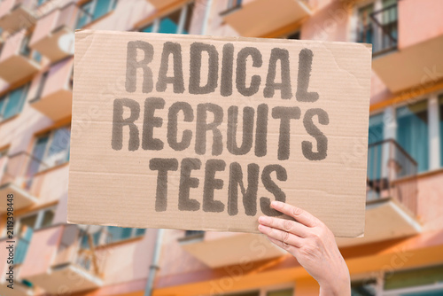 Obraz na plátně "Radical Recruits Teens" Extremist groups actively target adolescents for training