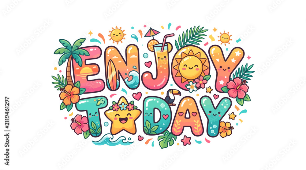 Fototapeta premium Enjoy Today Summer Vacation Fun Typography