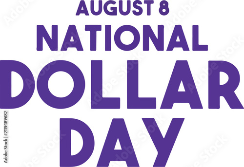 Minimalist Purple Bold Typography for August 8 National Dollar Day 2026 on Solid White Background