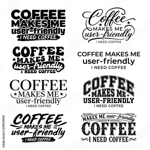 Obraz na plátne Creative coffeethemed typography designs featuring userfriendly and need coffee