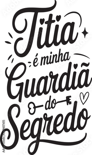 Titia e minha guardia do segredo