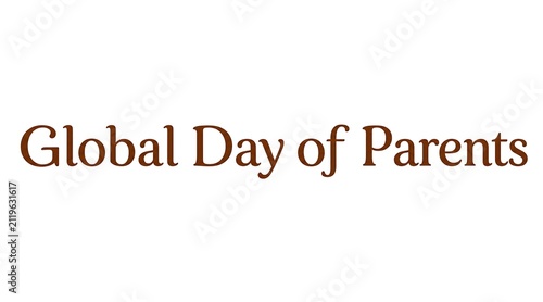 Global Day of Parents Text on White Background