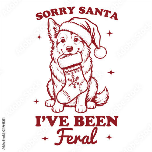 PrintSorry Santa I've Been Feral Dog SVG