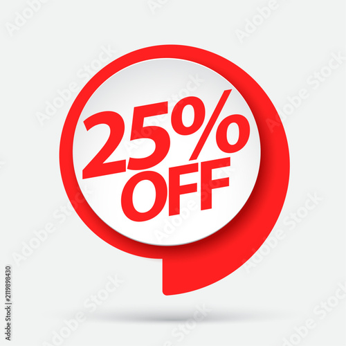 Sale of special offers. Discount with the price is 25 . An ad with a red tag for an advertising campaign at retail on the day of purchase. vector illustration