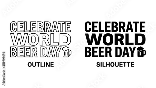 Foto World Beer Day Celebration: A graphic design showcasing Celebrate World Beer Day in both outline and silhouette styles, featuring a beer mug icon