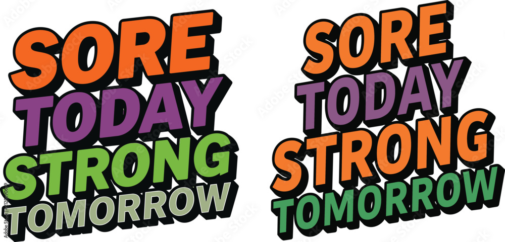 Obraz premium Colorful retro motivational text saying sore today strong tomorrow