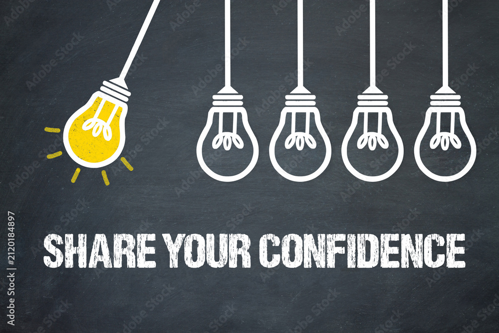 Fototapeta premium share your confidence 