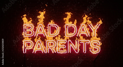 Vivid neon sign 'BAD DAY PARENTS' ablaze on a dark brick wall background