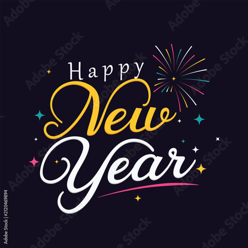 Happy New Year Creative Typography Lettering Design with Fireworks and Colorful Sparkles Vector Illustration