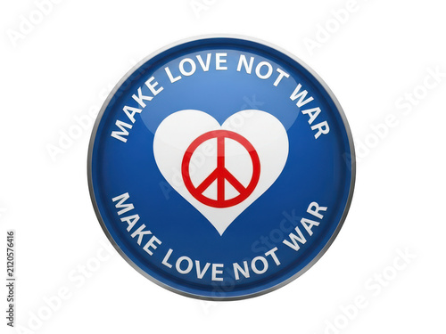 Blue circular badge with heart peace symbol and make love not war text