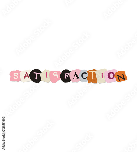 Satisfaction word made of torn paper letters
