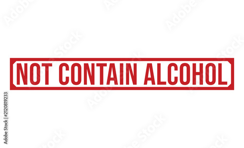 A red rectangular sign with the words NOT CONTAIN ALCOHOL in large letters