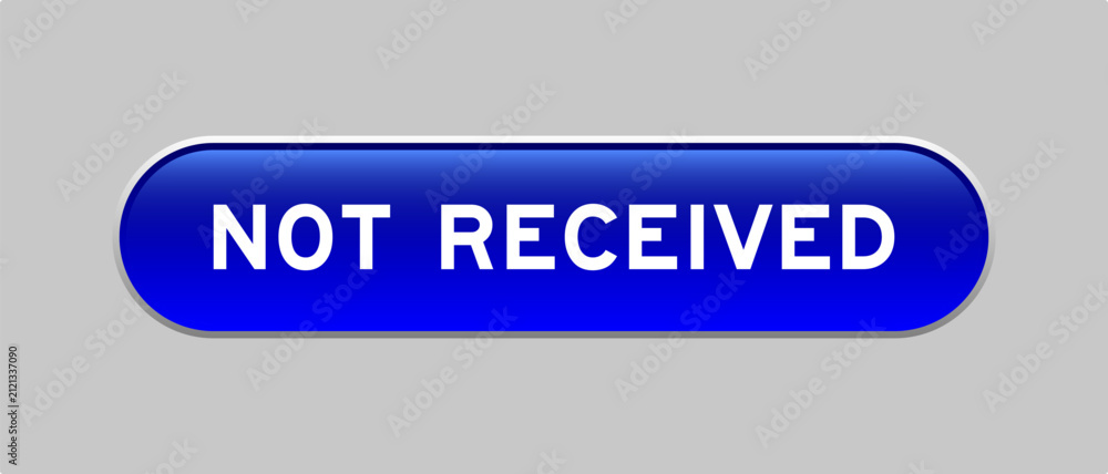 Fototapeta premium Blue color capsule shape button with word not received on gray background