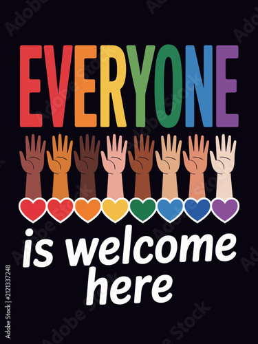 A colorful graphic featuring the word 'EVERYONE' in rainbow colors. Below it are hands of various skin tones and hearts, symbolizing inclusivity.