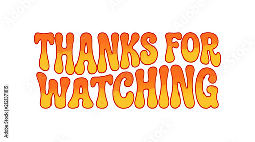 Lettering displays a thanks for watching with retro wavy style with warm orange and yellow tones on transparent background