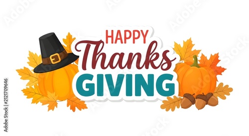 Happy thanksgiving text design with pilgrim hat pumpkin and autumn leaves on white background