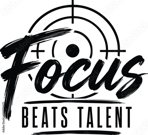 Motivational typography design featuring the phrase focus beats talent with a target graphic element for business branding