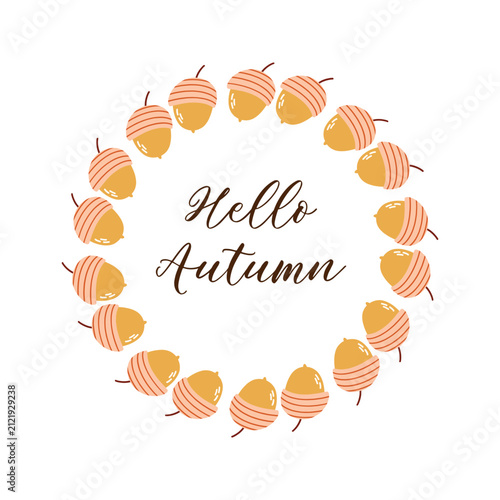 Autumn yellow acorn frame wreath vector with hello autumn lettering text isolated on white background