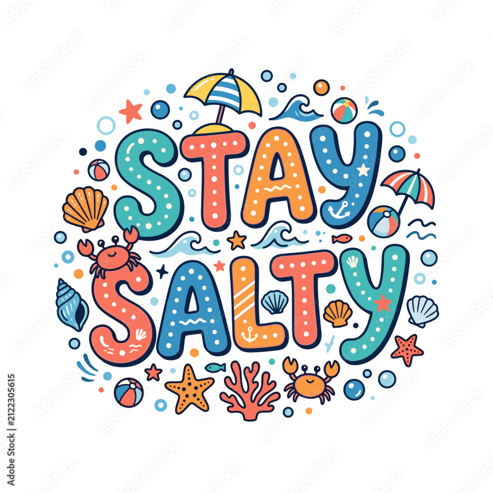Obraz premium A colorful hand-lettered illustration displays the phrase stay salty surrounded by beach.