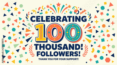 A festive graphic design celebrating a milestone of one hundred thousand followers