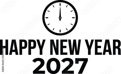 Happy New Year 2027 celebration clock striking midnight