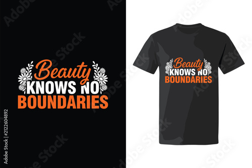 Inspirational beauty typography design with floral decorative elements empowering quote beauty knows no boundaries stylish t-shirt flat vector illustration