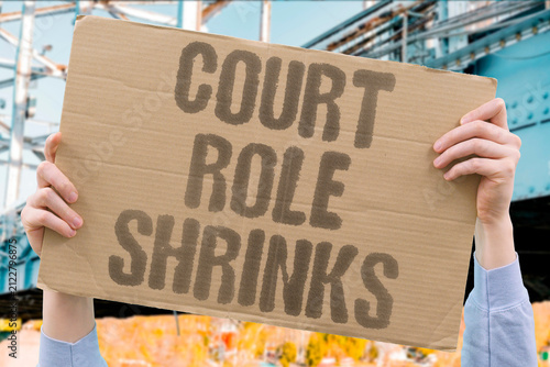 Фотография "Court Role Shrinks" Observe the diminishing function of the judiciary