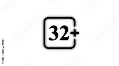 Black 32 Plus Age Restriction Icon Isolated on White Background Maturity Rating Adult Content Warning and Media Classification Symbol 4K Motion Graphic
