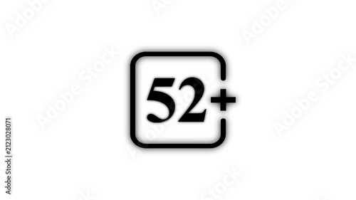 Black 52 Plus Age Restriction Icon Isolated on White Background Maturity Rating Adult Content Warning and Media Classification Symbol 4K Motion Graphic