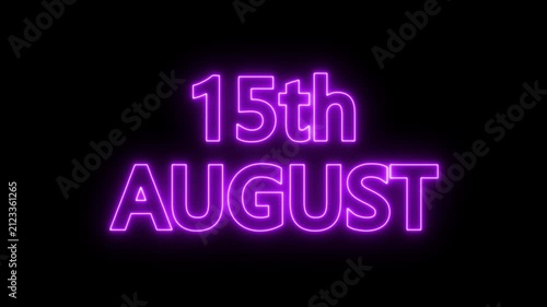 neon date text 15th august on black background. Animated glowing flickering neon inscription 15th August.