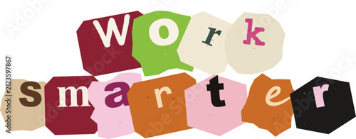 Colorful broken cutout letters spelling work smarter