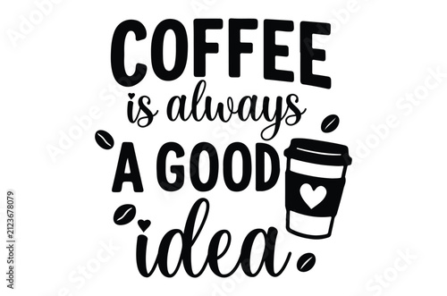 Coffee Cup And Beans Lettering Black Vector Illustration On White Background