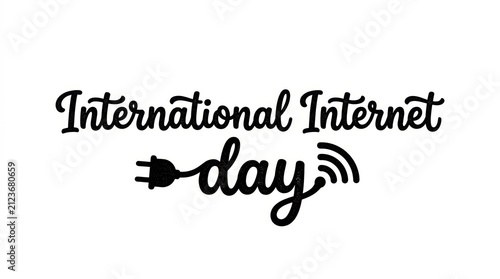 Black and white hand lettering design for international internet day with electric plug and wifi signal icons