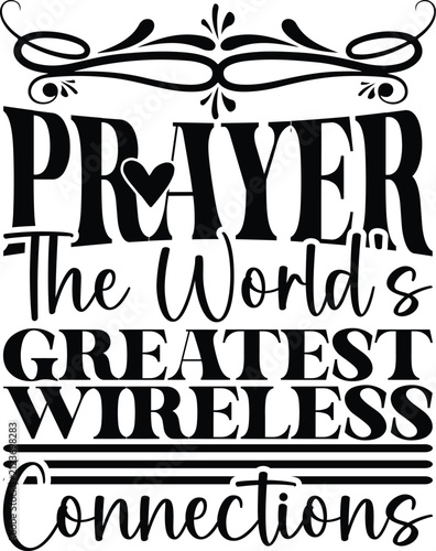 Prayer The World’s Greatest Wireless Connections