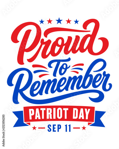 September 11 Patriot Day Typography Featuring Proud to Remember Inspirational Message