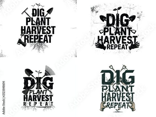 Gardening typography quotes. Dig plant harvest repeat lettering designs.