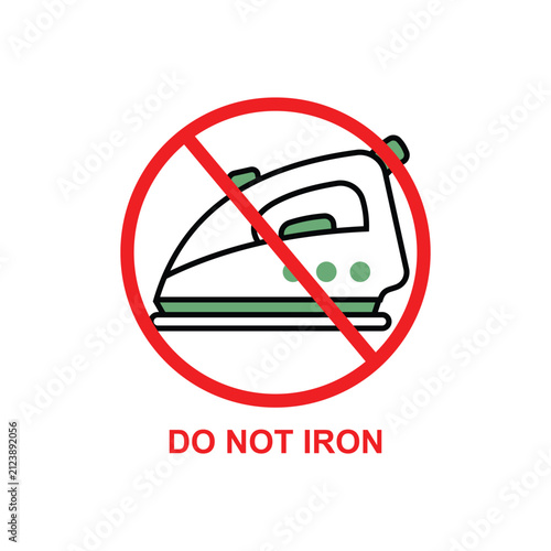 Warning no iron icon, caution forbidden or instructions sign symbol.