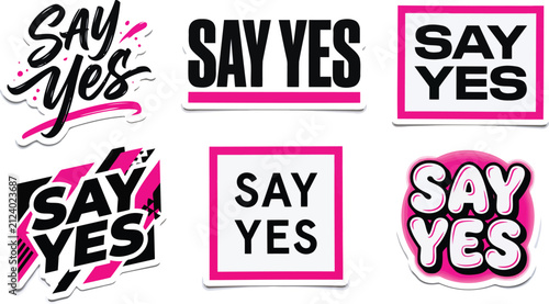 Set of modern say yes typography stickers and badges vector illustration
