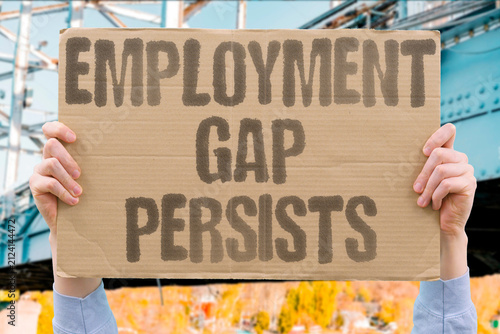 Foto "Employment Gap Persists" Jobs remain unfilled despite unemployment