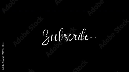 Subscribe lettering  animation with handwriting and calligraphy monoline vintage ,alpha channel only 4k