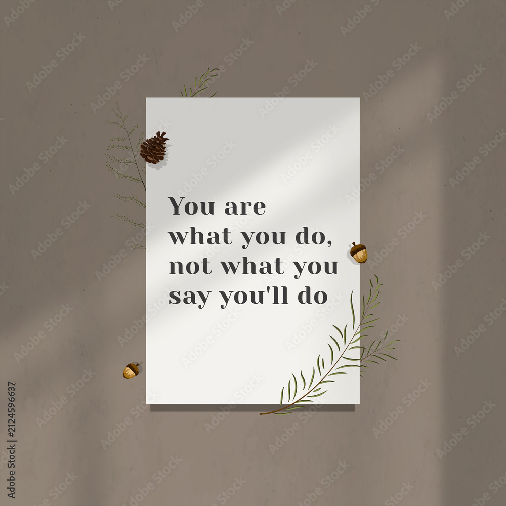 Obraz premium Wall you are what you'll do motivational quote on white paper