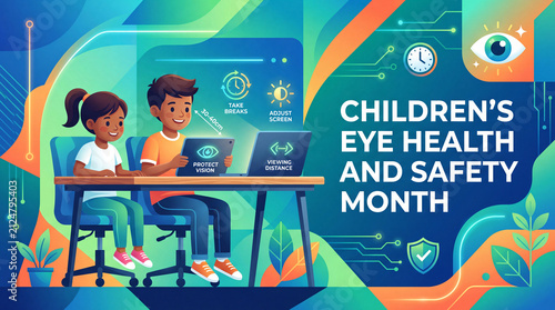 CHILDREN'S EYE HEALTH AND SAFETY MONTH healthy screen habits vector