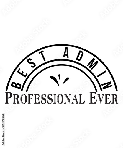 Administrative Professionals Bundle Svg, Administrative Assistant Svg, Designs, T-Shirt, Staff Appreciation, Shirt Svg, Appreciation Svg, Eps, Dxf, Png, Administrative Professionals Day Svg, Admin Squ